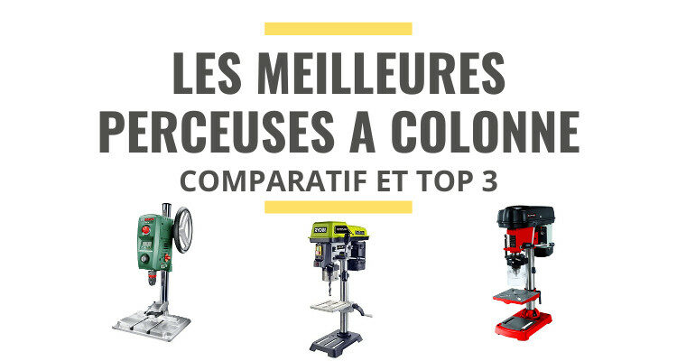 meilleure perceuse à colonne comparatif