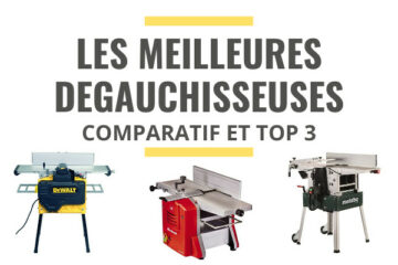 meilleure raboteuse degauchisseuse comparatif