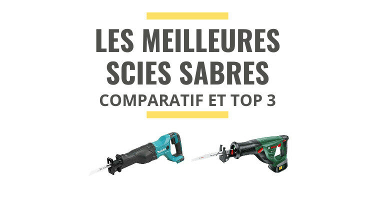 meilleure scie sabre sans fil comparatif