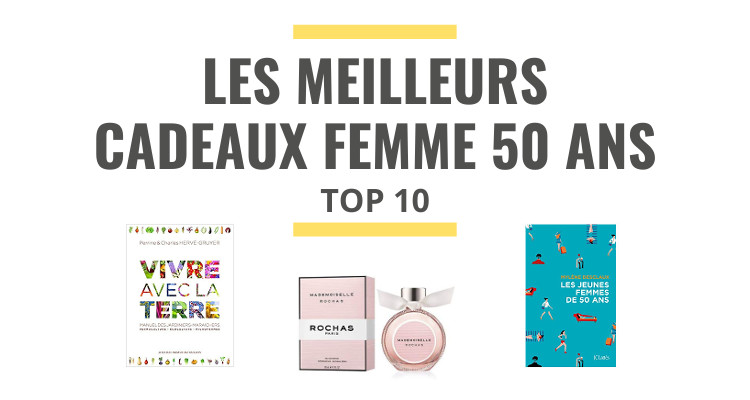 Top 10 des meilleures idées cadeaux pour femme de 50 ans en 2021 - Le