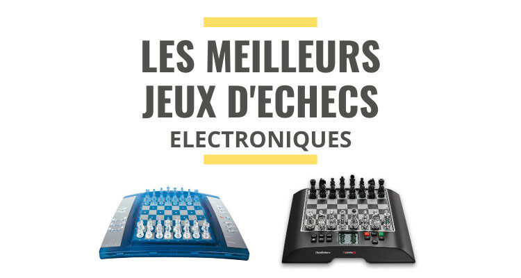 meilleur jeu d'échecs électronique comparatif