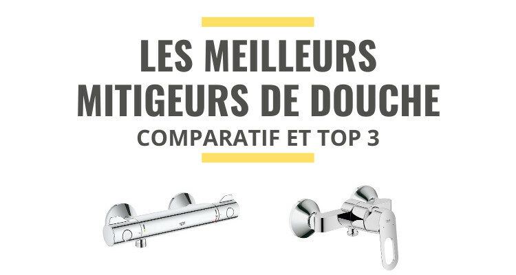 meilleur mitigeur de douche comparatif