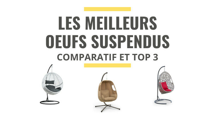 meilleur fauteuil oeuf suspendu comparatif