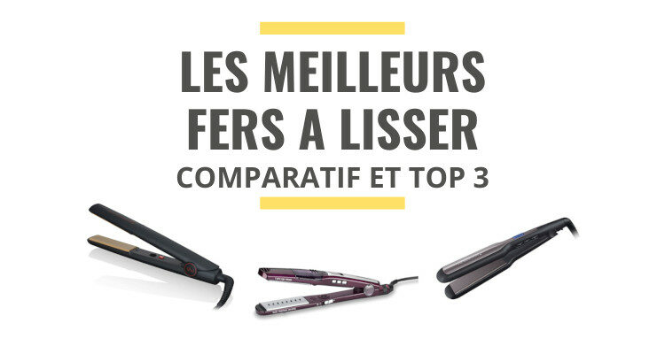 meilleur fer à lisser comparatif