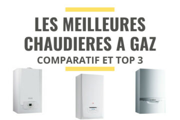 meilleure chaudière gaz condensation comparatif