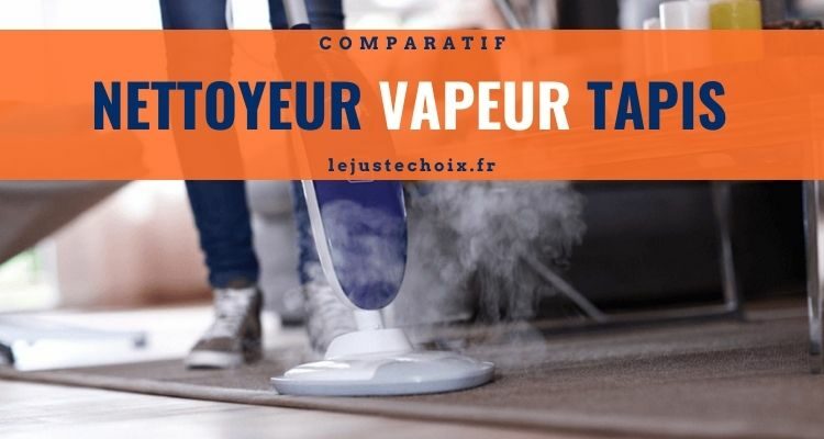 Avis nettoyeur vapeur tapis