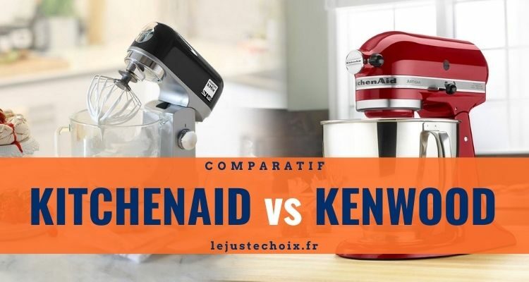 Avis Kitchenaid ou Kenwood