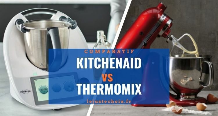 Avis Kitchenaid ou Thermomix