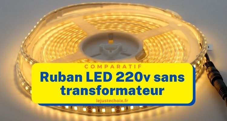 Ruban LED 220v sans transformateur, choix du meilleur modèle de bande