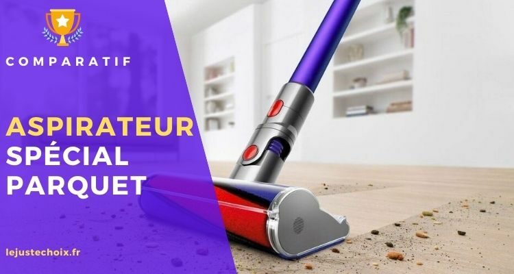 Avis aspirateur parquet