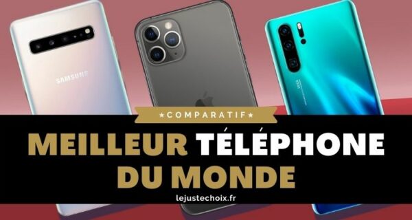 Le meilleur téléphone au monde, quelle marque ? Avis et classement 2022