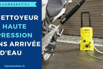 Avis nettoyeur haute pression sans arrivée d'eau