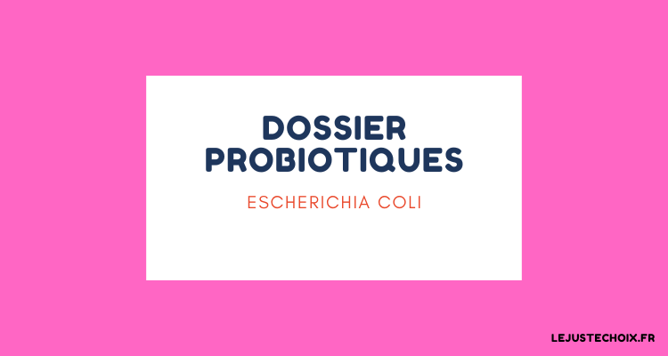 probiotiques et escherichia coli dossier